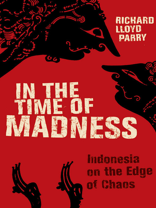 Title details for In the Time of Madness by Richard Lloyd Parry - Wait list